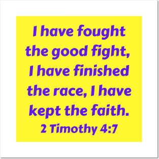 Bible Verse 2 Timothy 4:7 Posters and Art